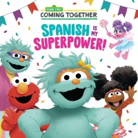Cover image: Spanish Is My Superpower! (Sesame Street) 9780593487723
