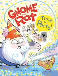 Cover image: Gnome and Rat: Time to Party! 9780593487860