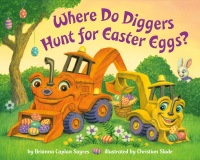 Cover image: Where Do Diggers Hunt for Easter Eggs? 9780593488003