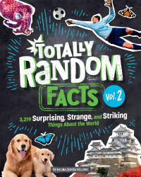 Cover image: Totally Random Facts Volume 2 9780593516461