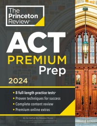 Cover image: Princeton Review ACT Premium Prep, 2024 9780593516669