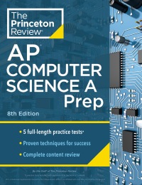 Cover image: Princeton Review AP Computer Science A Prep, 8th Edition 9780593517055