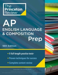 Cover image: Princeton Review AP English Language & Composition Prep,  18th Edition 9780593517093