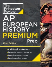 Cover image: Princeton Review AP European History Premium Prep, 22nd Edition 22nd edition 9780593517154