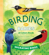 Cover image: Birding for Babies: Migrating Birds 9780593386965
