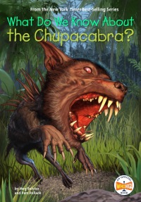 Cover image: What Do We Know About the Chupacabra? 9780593520833