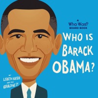 Cover image: Who Is Barack Obama?: A Who Was? Board Book 9780593520888