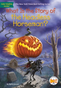 Cover image: What Is the Story of the Headless Horseman? 9780593523667