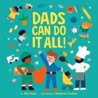 Cover image: Dads Can Do It All! 9780593522998
