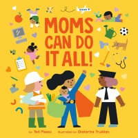 Cover image: Moms Can Do It All! 9780593522974