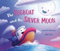 Cover image: The Tugboat and the Silver Moon 9780593528396