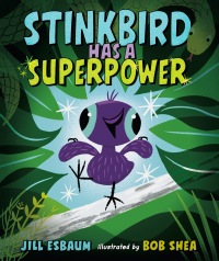 Cover image: Stinkbird Has a Superpower 9780593529522