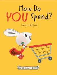 Cover image: How Do You Spend? A Moneybunny Book 9780593529638