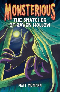 Cover image: The Snatcher of Raven Hollow (Monsterious, Book 2) 9780593530740