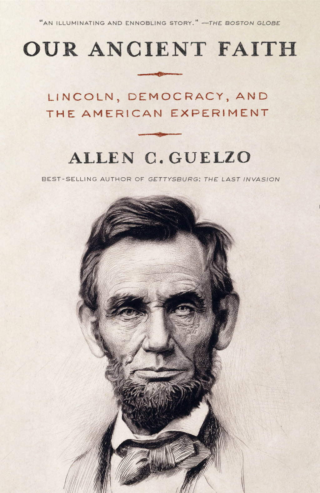 Our Ancient Faith Lincoln, Democracy, and the American Experiment
