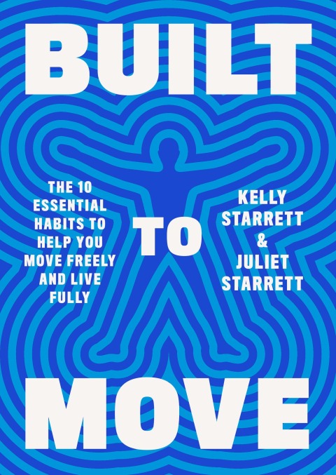 Built to Move: The Ten Essential Habits to Help You Move Freely and Live Fully - FULL INSTANT DOWNLOAD | PDF DOCX EPUB