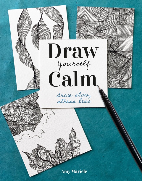Draw Yourself Calm : Draw Slow, Stress Less - FULL INSTANT DOWNLOAD | PDF DOCX EPUB