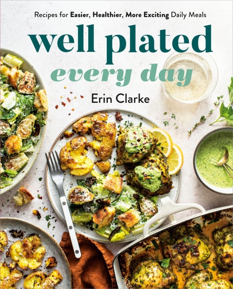Well Plated Every Day: Recipes for Easier, Healthier, More Exciting Daily Meals: A Cookbook - FULL INSTANT DOWNLOAD | PDF DOCX EPUB