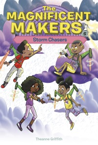Cover image: The Magnificent Makers #6: Storm Chasers 9780593563076