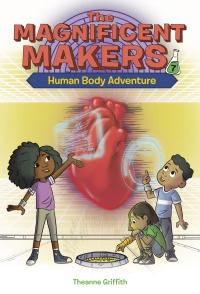 Cover image: The Magnificent Makers #7: Human Body Adventure 9780593563106