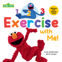 Cover image: 1, 2, 3, Exercise with Me! Fun Exercises with Elmo (Sesame Street) 9780593563809