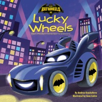 Cover image: Lucky Wheels (DC Batman: Batwheels) 9780593565001