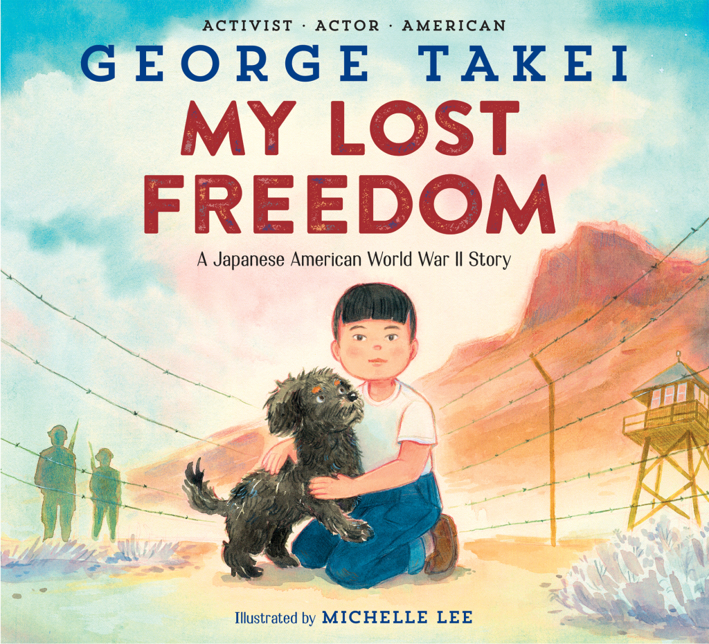 My Lost Freedom A Japanese American World War II Story