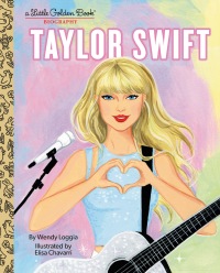Cover image: Taylor Swift: A Little Golden Book Biography 9780593566718