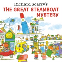 Cover image: Richard Scarry's The Great Steamboat Mystery 9780593569696