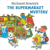 Cover image: Richard Scarry's The Supermarket Mystery 9780593569719