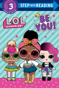 Cover image: Be You! (L.O.L. Surprise!) 9780593571316