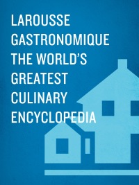 Cover image: Larousse Gastronomique 9780307464910