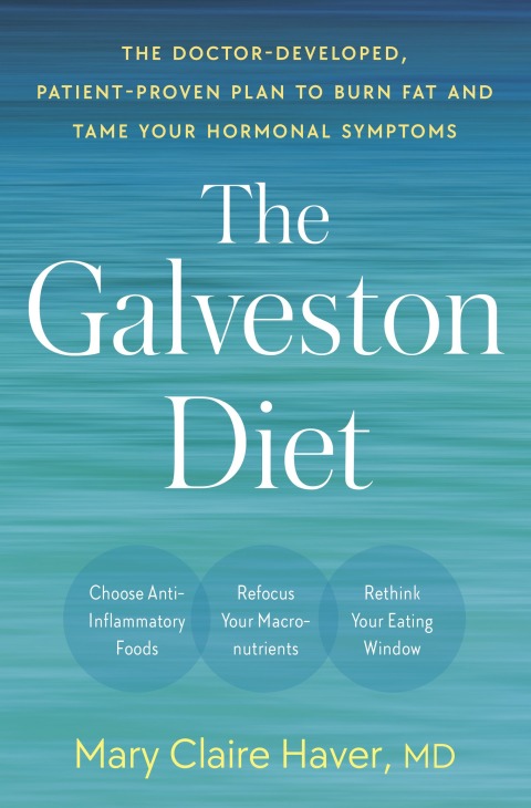 The Galveston Diet: The Doctor-Developed, Patient-Proven Plan to Burn Fat and Tame Your Hormonal Symptoms - FULL INSTANT DOWNLOAD | PDF DOCX EPUB