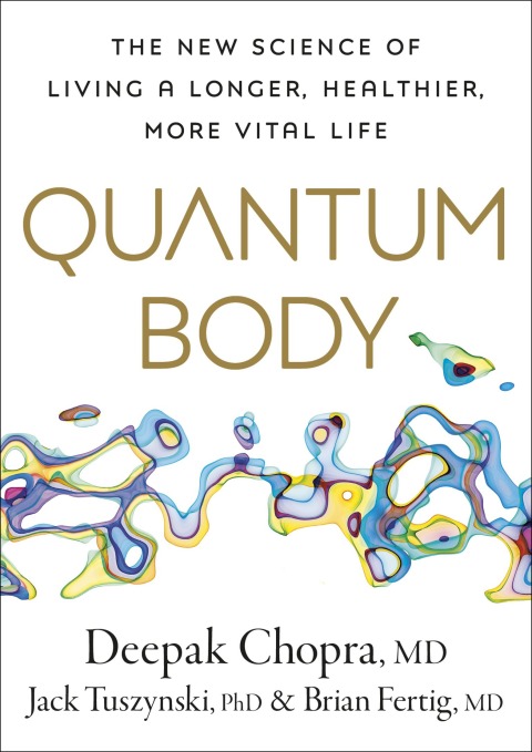 Quantum Body: The New Science of Living a Longer, Healthier, More Vital Life - FULL INSTANT DOWNLOAD | PDF DOCX EPUB