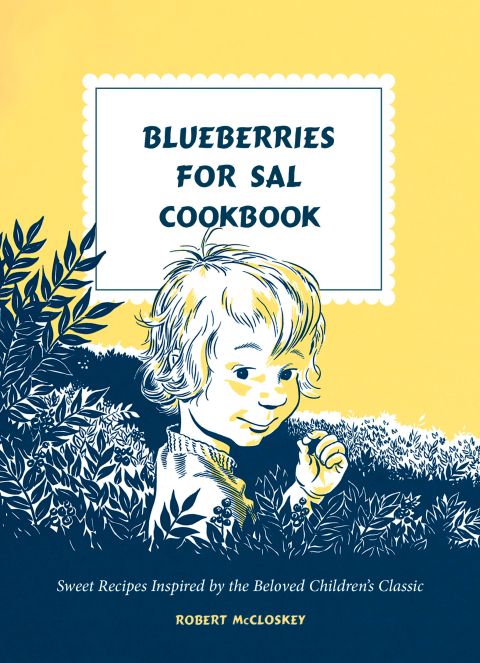 Blueberries for Sal Cookbook: Sweet Recipes Inspired by the Beloved Children's Classic - FULL INSTANT DOWNLOAD | PDF DOCX EPUB