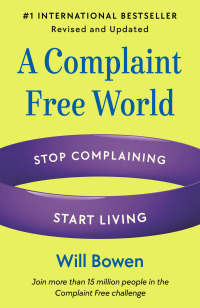 Cover image: A Complaint Free World, Revised and Updated 9780593581315