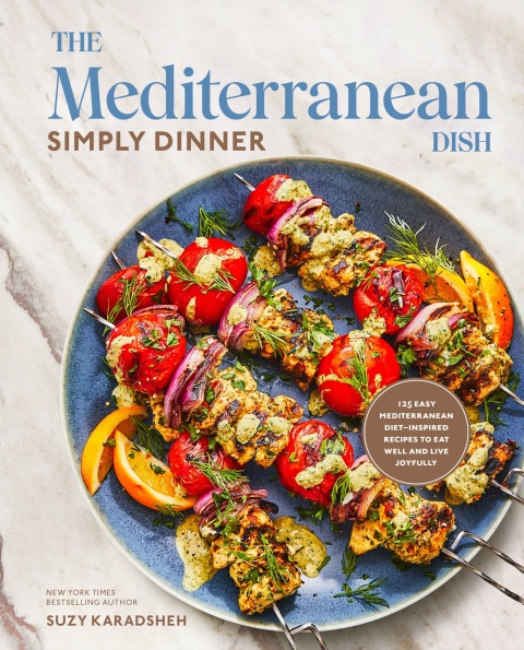 The Mediterranean Dish: Simply Dinner: 125 Easy Mediterranean Diet-Inspired Recipes to Eat Well and Live Joyfully: A Cookbook - FULL INSTANT DOWNLOAD | PDF DOCX EPUB