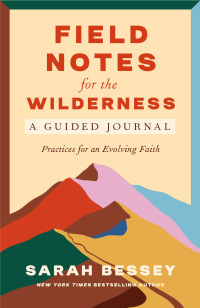Cover image: Field Notes for the Wilderness: A Guided Journal 9780593593707