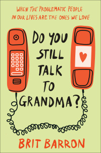 Cover image: Do You Still Talk to Grandma? 9780593594346