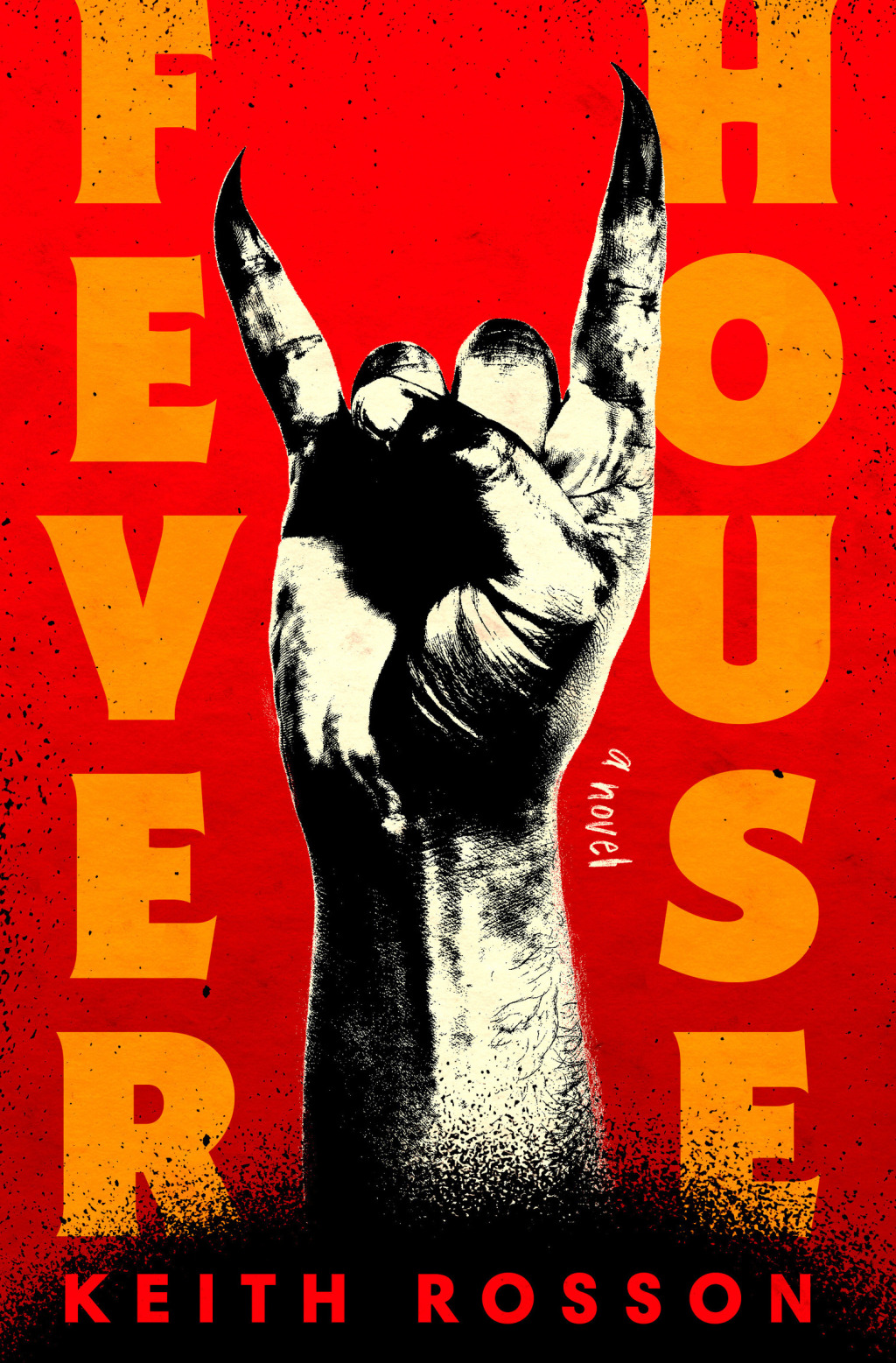 Fever House A Novel