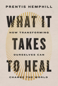 Cover image: What It Takes to Heal 9780593596838