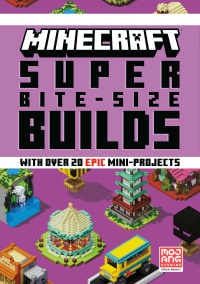 Cover image: Minecraft: Super Bite-Size Builds 9780593599600