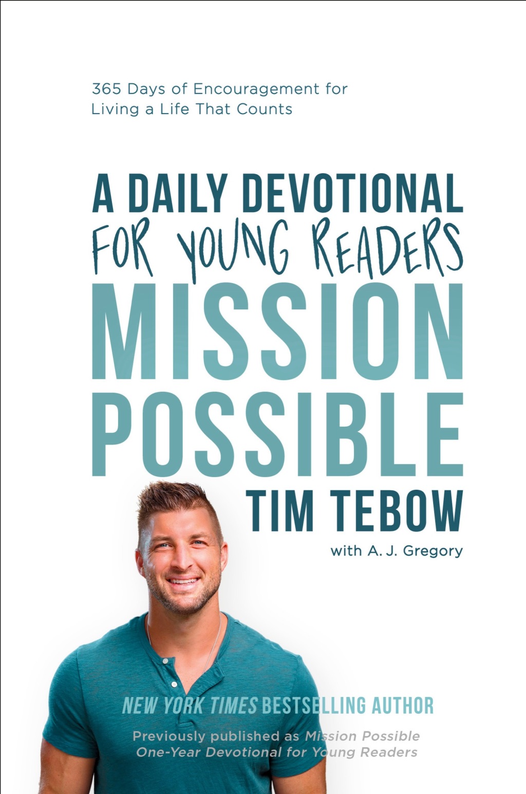 Mission Possible: A Daily Devotional for Young Readers 365 Days of Encouragement for Living a Life That Counts
