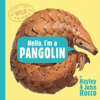 Cover image: Hello, I'm a Pangolin (Meet the Wild Things, Book 2) 9780593618158