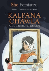 Cover image: She Persisted: Kalpana Chawla 9780593620649