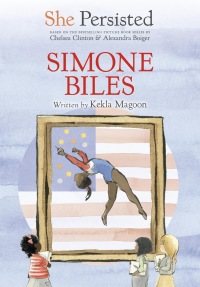 Cover image: She Persisted: Simone Biles 9780593620670