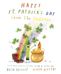 Cover image: Happy St. Patrick's Day from the Crayons 9780593624333