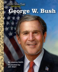 Cover image: George W. Bush: A Little Golden Book Biography 9780593645062