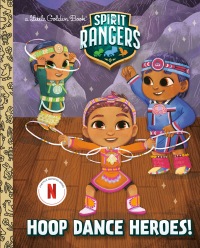 Cover image: Hoop Dance Heroes! (Spirit Rangers) 9780593647202