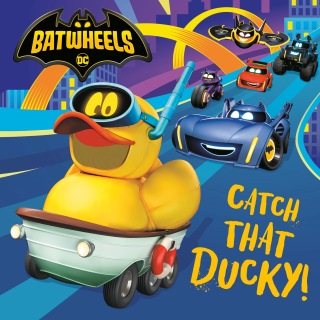 Cover image: Catch That Ducky! (DC Batman: Batwheels) 9780593647370